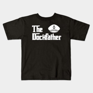 The Dockfather Funny Boating Fishing Boat Dad Captain Boater Kids T-Shirt